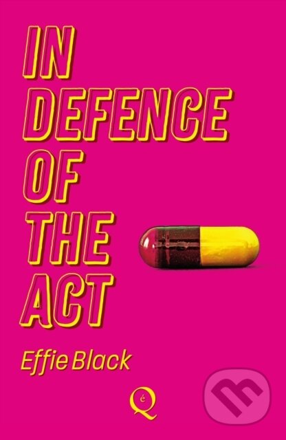 Kniha: In Defence Of The Act (Effie Black)