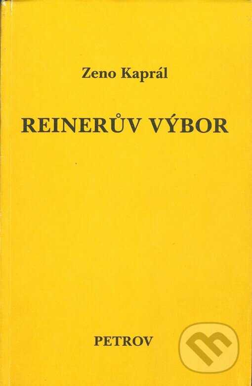Kniha: Reinerův výbor (Zeno Kaprál). Petrov, 1992