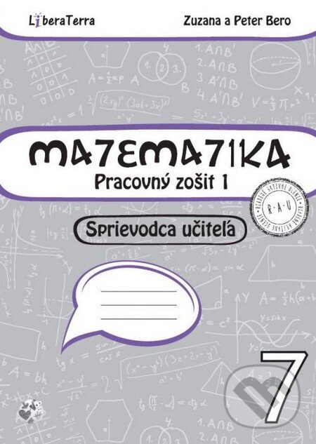 Levně Matematika 7 - sprievodca učiteľa 1 - Peter Bero, Zuzana Berová - kniha z kategorie Matematika