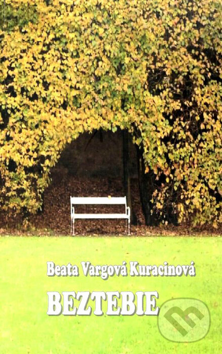 Levně Beztebie - Beáta Vargová-Kuracinová - kniha z kategorie Poézia