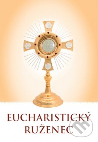 Levně Eucharistický ruženec - kniha z kategorie Duchovný život