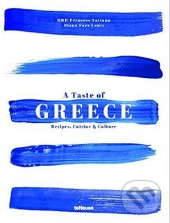 Levně A Taste of Greece (Recipes, Cuisine and Culture) - Princess Tatiana, Diana Farr Louis - kniha z kategorie Kuchárky