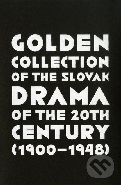 Levně Golden Collection of the Slovak Drama of the 20th Century (1900-1948) - kniha z kategorie Divadlo