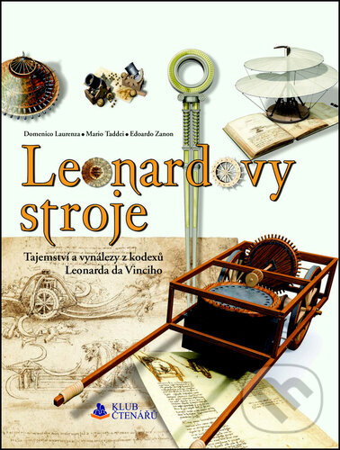 Levně Leonardovy stroje (Tajemství a vynálezy z kodexů Leonarda da Vinciho) - kniha z kategorie Prírodné vedy a technika