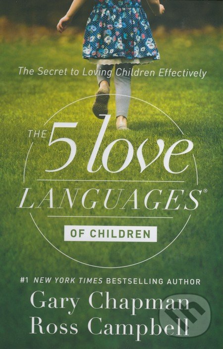 Levně The 5 Love Languages of Children (The Secret to Loving Children Effectively) - kniha z kategorie Vzťahy a rodina