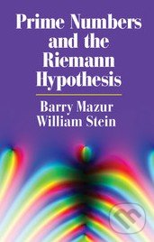 Levně Prime Numbers and the Riemann Hypothesis - Barry Mazur - kniha z kategorie Prírodné vedy a technika
