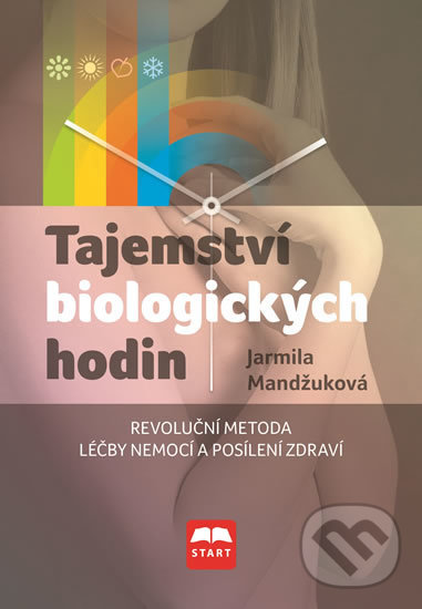 Levně Tajemství biologických hodin - Jarmila Mandžuková - kniha z kategorie Alternatívna medicína