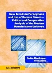 New Trends in Perceptions and Use of Domain Names - Radka MacGregor Pelikánová, Key publishing, 2016