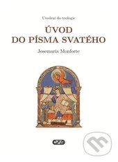 Levně Úvod do Písma svatého - Josémaría Monforte - kniha z kategorie Biblia