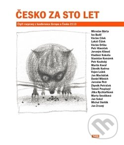 Levně Česko za sto let (Čtyři rozpravy z konference Evropa a Česko 2113) - kniha z kategorie Politológia a politika
