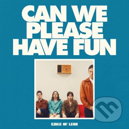 Levně Kings Of Leon: Can We Please Have Fun - Kings Of Leon