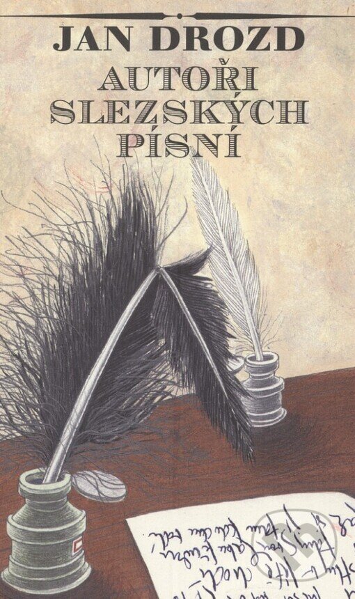 Kniha: Autoři Slezských písní (Jan Drozd). Tilia, 2003