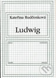 Kniha: Ludwig (Kateřina Rudčenková). Knihovna Jana Drdy, 1999