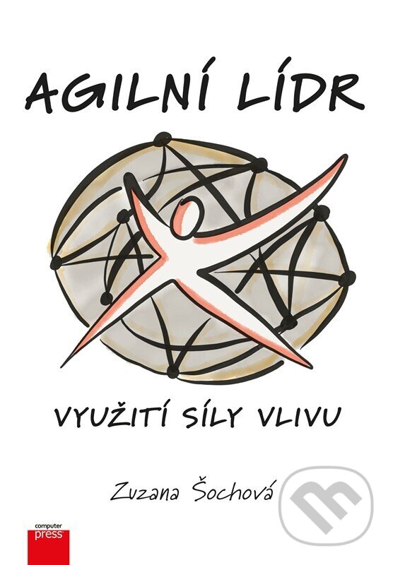 Levně Agilní lídr (Využití síly vlivu) - Zuzana Šochová - kniha z kategorie Počítače a internet