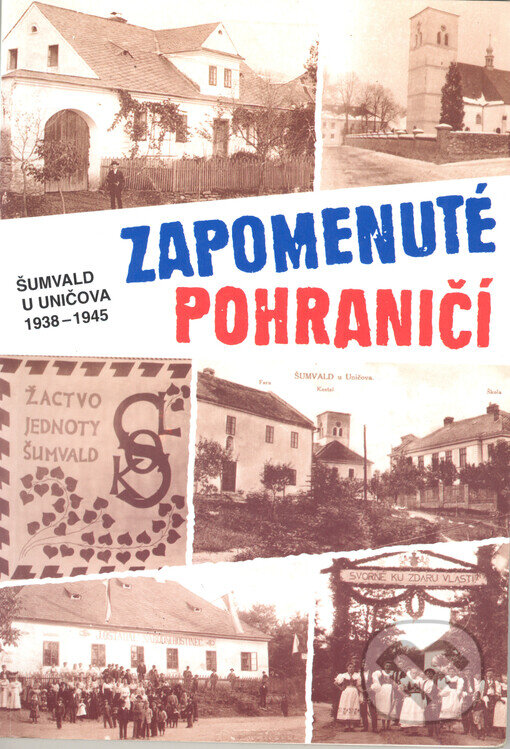 Kniha: Zapomenuté pohraničí (Janua). Janua, 1999