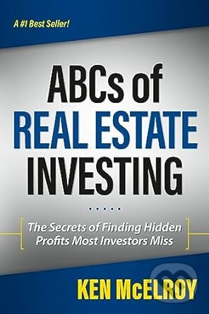 Levně Abcs Of Real Estate Investing (The Secrets of Finding Hidden Profits Most Investors Miss) - kniha z kategorie Financie