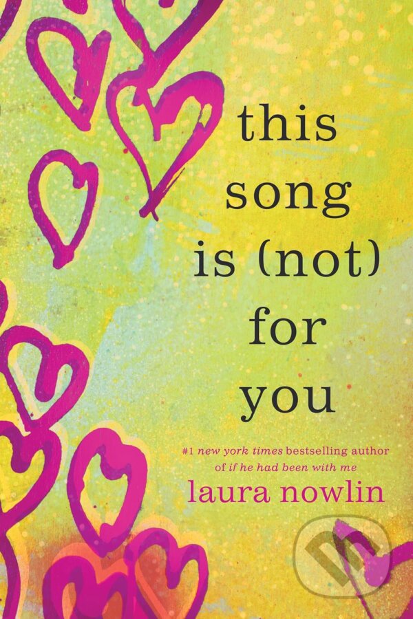 Kniha: This Song Is (Not) For You (Laura Nowlin)