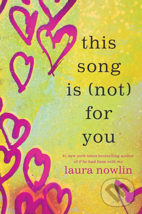 This Song Is (Not) For You - Laura Nowlin, Sourcebooks, 2024