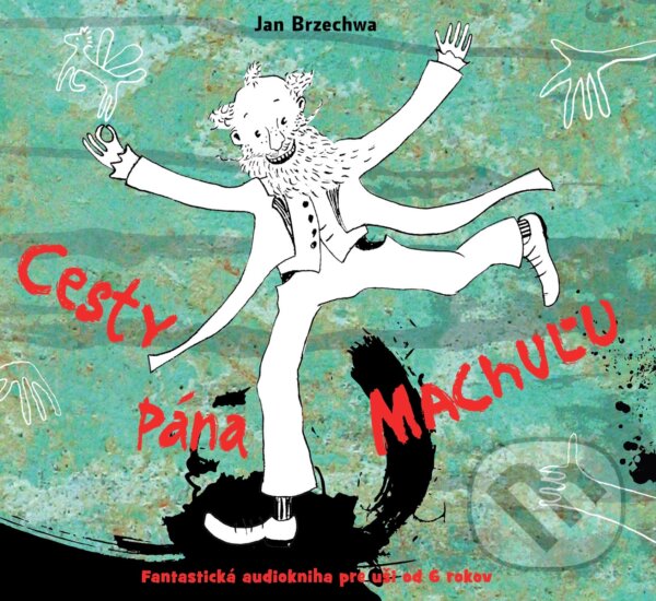 Levně Cesty pána Machuľu CD - Jan Brzechwa - audiokniha z kategorie Beletria