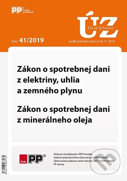 Levně UZZ 41/2019 Zákon o spotrebnej dani z elektriny, uhlia a zemného plynu, Zákon o spotrebnej dani z mi