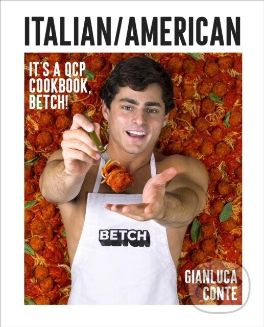 Levně Italian/American (It's a QCP cookbook, betch!) - Gianluca Conte - kniha z kategorie Národná kuchyňa