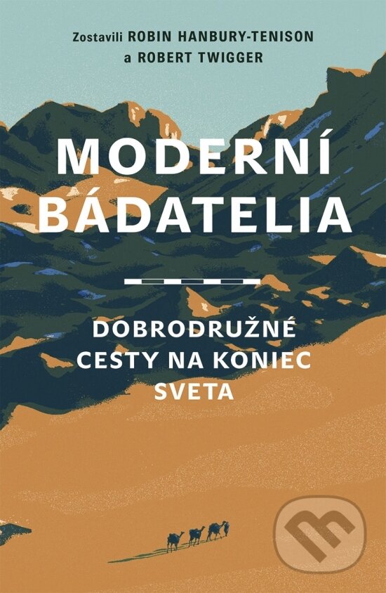 Levně Moderní bádatelia (Dobrodružné cesty na koniec sveta) - kniha z kategorie Cestopisy