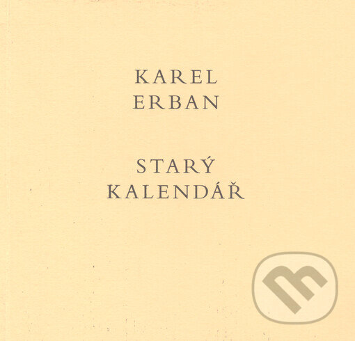 Kniha: Starý kalendář (Karel Erban). Malá Skála, 2001