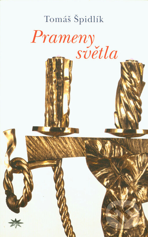 Kniha: Prameny světla (Tomáš Špidlík). Refugium Velehrad-Roma, 2000