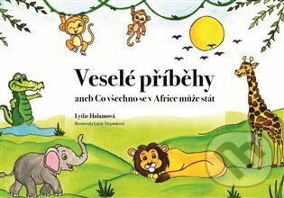 Levně Veselé příběhy aneb Co všechno se v Africe může stát - kniha z kategorie Beletria