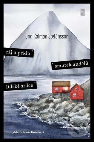 Levně Ráj a peklo / Smutek andělů / Lidské srdce - Jón Kalman Stefánsson - kniha z kategorie Poézia