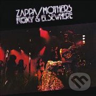 Levně The Mothers Of Invention, Frank Zappa: Roxy & Elsewhere