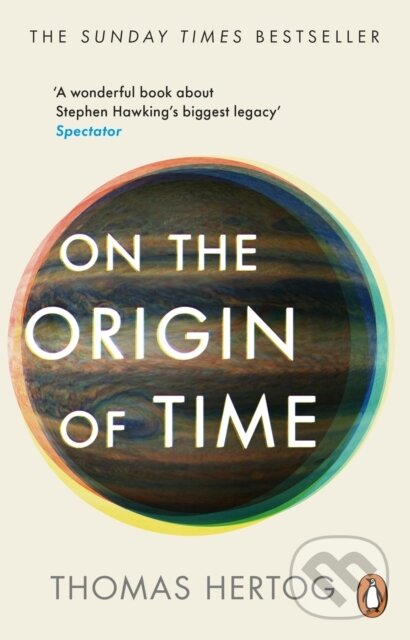 On the Origin of Time - Thomas Hertog, Penguin Books, 2024