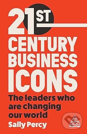 Levně 21st Century Business Icons - Sally Percy - kniha z kategorie Podnikanie