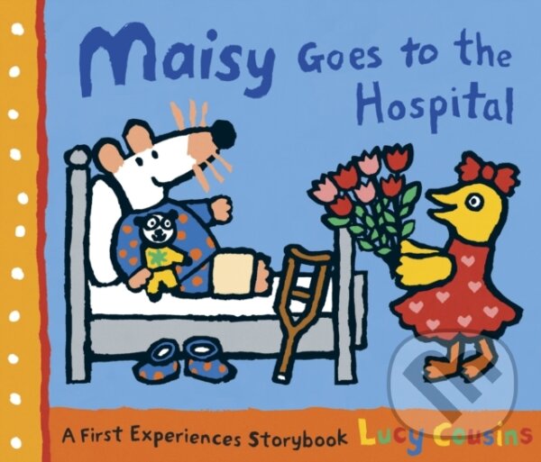 Levně Maisy Goes to the Hospital - Lucy Cousins - kniha z kategorie Rozprávky