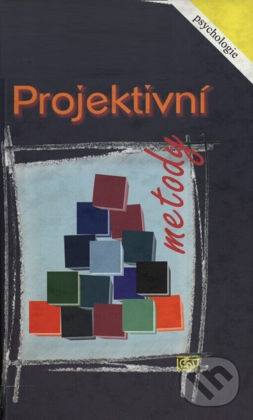 Kniha: Projektivní metody (Jiří Šípek). ISV, 2005