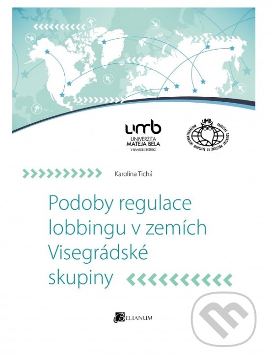 Levně Podoby regulace lobbingu v zemích Visegrádské skupiny - kniha z kategorie Vysoké školy