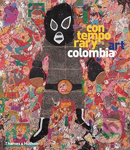 Levně Contemporary Art Colombia - Hossein Amirsadeghi - kniha z kategorie Maliarstvo a sochárstvo