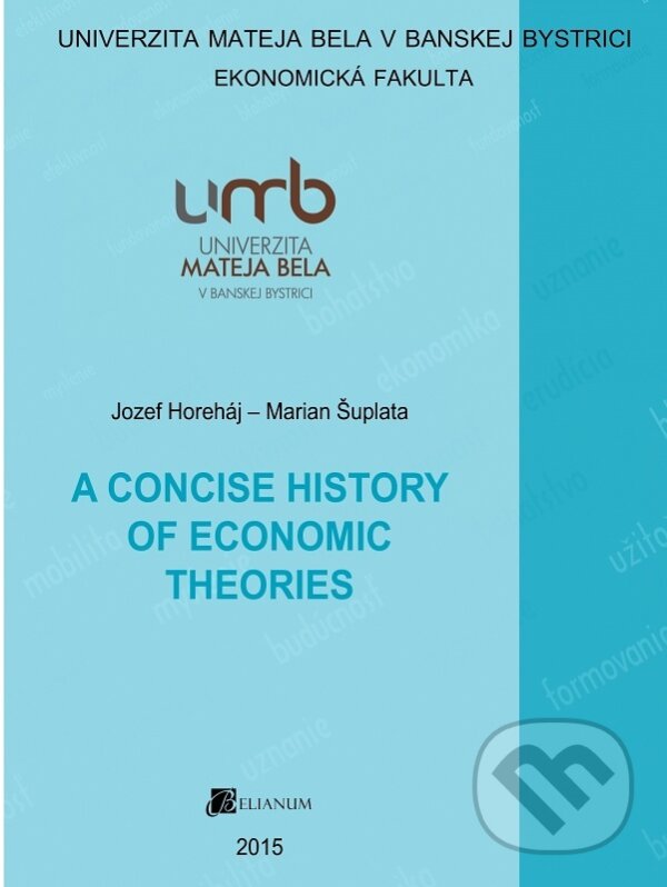 Levně A Concise History of Economic Theories - Jozef Horeháj - kniha z kategorie Jazykové učebnice a slovníky