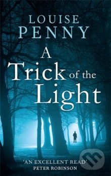 Levně A Trick of the Light - Louise Penny - kniha z kategorie Thrillery