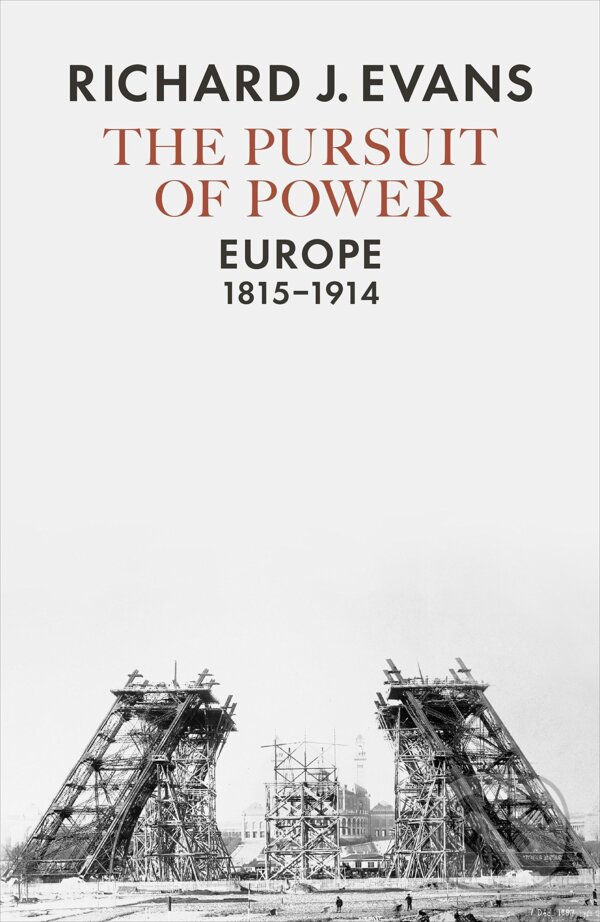 Levně The Pursuit of Power (Europe 1815-1914) - Richard J. Evans - kniha z kategorie História