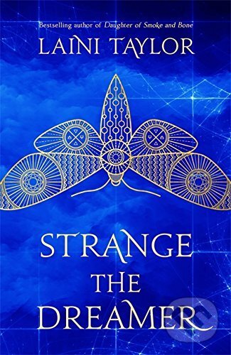 Strange the Dreamer - Laini Taylor, Hodder and Stoughton, 2017