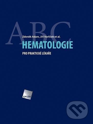 Levně Hematologie pro praktické lékaře - Zdeněk Adam - kniha z kategorie Hematológia