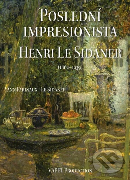 Levně Poslední impresionista Henri Le Sidaner (1862 - 1939) - kniha z kategorie Maliarstvo a sochárstvo