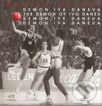 Levně Démon Iva Daneua - Marjan Rožanc - kniha z kategorie Kolektívne športy