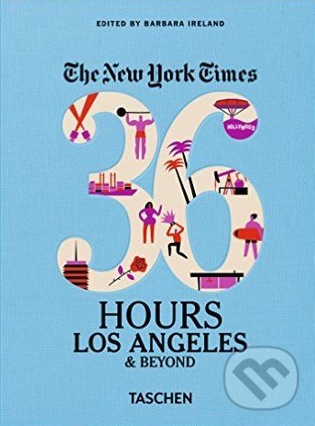 Levně The New York Times: 36 Hours Los Angeles & Beyond - Barbara Ireland (editor) - kniha z kategorie Sprievodcovia Amerikou