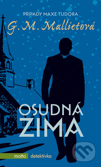 Kniha: Osudná zima (G.M. Mallietová). Motto, 2016