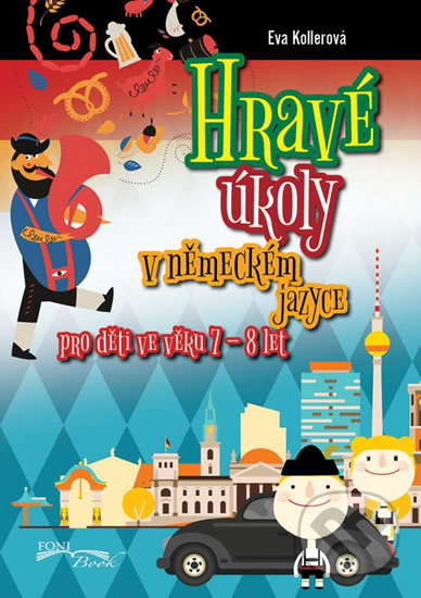 Levně Hravé úkoly v německém jazyce pro děti ve věku 7-8 let - kniha z kategorie Jazykové učebnice a slovníky
