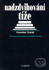 Kniha: Nadzdvihování tíže (Tomáš František). Academia, 1999