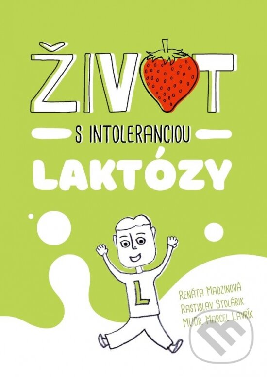 Život s intoleranciou laktózy - Marcel Lavrík, Rastislav Stolárik, Renáta Madzinová, RS Pharma, 2023