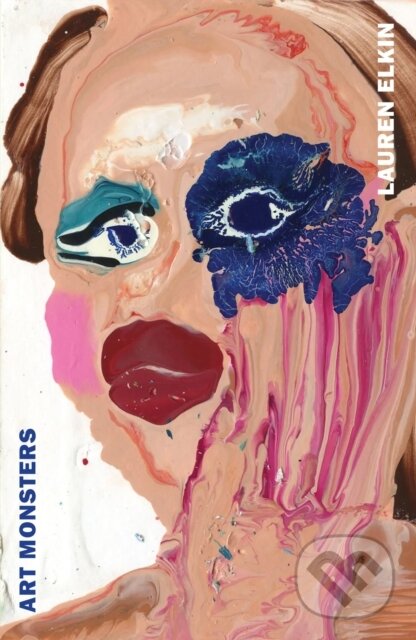Levně Art Monsters (Unruly Bodies in Feminist Art) - Lauren Elkin - kniha z kategorie Humanitné a spoločenské vedy